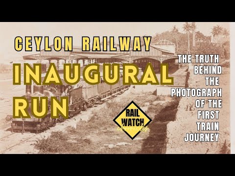 UNRAVELLING HISTORY | The Truth Behind &quot;CEYLON&quot;S FIRST TRAIN JOURNEY&quot; Photograph