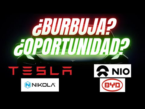 🚀🔋ACCIONES de COCHES ELÉCTRICOS BURBUJA u OPORTUNIDAD🧐? 💥ANALISIS TESLA NIO BYD NIKOLA💥