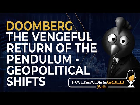 Doomberg: The Vengeful Return of the Pendulum - Geopolitical Shifts