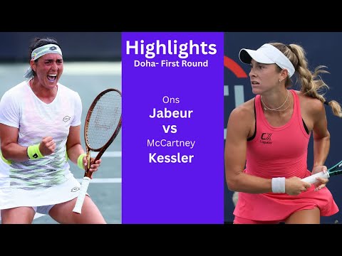 Ons Jabeur vs McCartney Kessler || First Round Highlights || Qatar TotalEnergies Open 2025