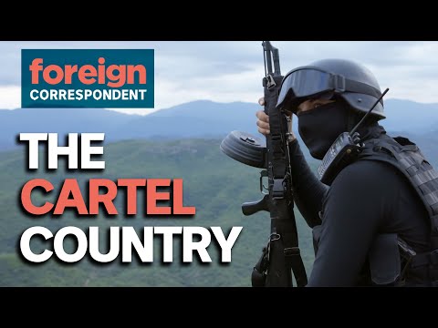 Inside Mexico&#039;s Most Powerful Drug Cartel | Foreign Correspondent