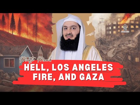 When Calamity Strikes: Lessons from Mufti Menk | Reflections on the Tragedy in LA