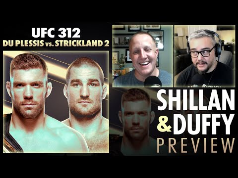 Shillan &amp; Duffy: UFC 312 Preview