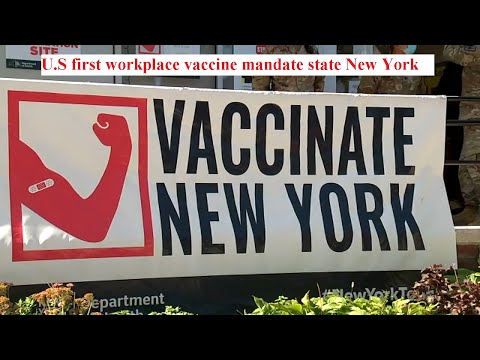 U.S first workplace vaccine mandate state New York goes effective from 27th December 2021.