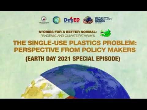 Stories for a Better Normal Ep. 42 - The Single-Use Plastics Problem: Perspective from Policymakers