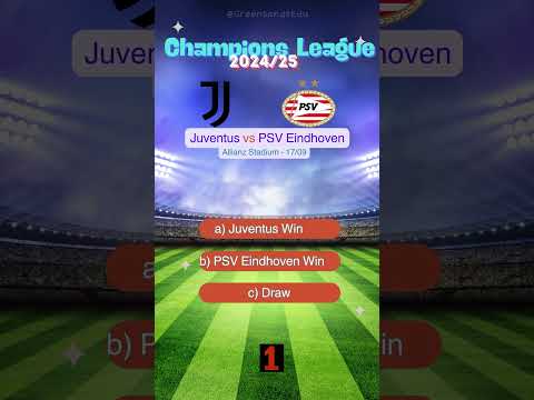 Juventus vs PSV Eindhoven UEFA Champions League 2024/2025 Prediction | Who Will Win? #prediction