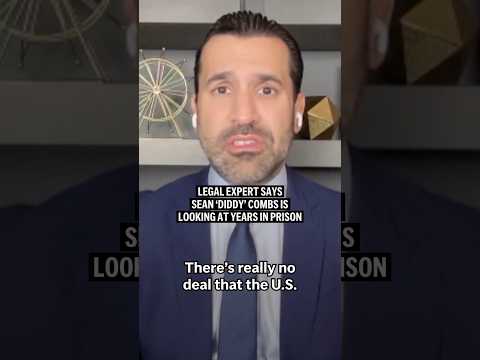 Legal expert says Sean ‘Diddy’ Combs is looking at years in prison