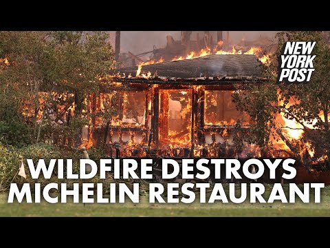 Acclaimed 3-Michelin-star restaurant burns down in California wildfire | New York Post