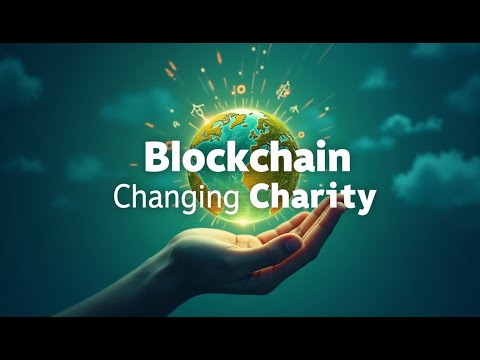 How Blockchain is Transforming Charity: 100% Transparent Donations &amp; Real Impact