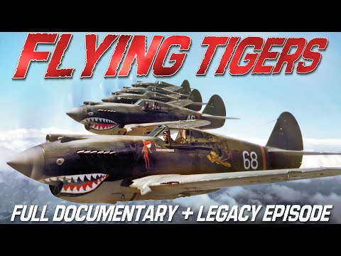 FLYING TIGERS | Full Documentary &amp; Legacy Episode | WW2 History Documentary | P-40 Warhawk