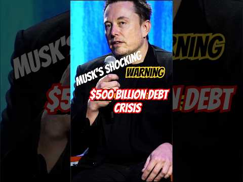 Elon Musk&#039;s Bankruptcy Warning: $500 Billion Debt Crisis! #shorts #youtubeshorts #ytshorts