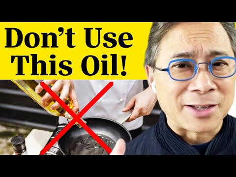 Shocking Truth About Cooking Oil &amp; How It Decreases Your Lifespan | Dr. William Li