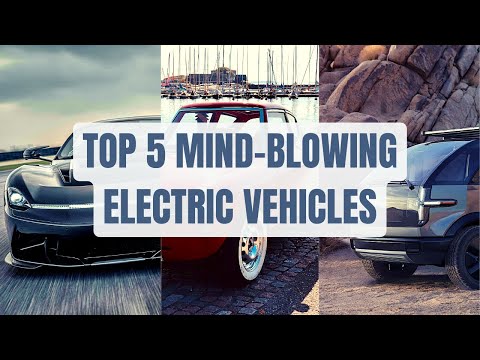 Revolutionizing the Road: 5 Cutting-Edge Electric Vehicles You Need to See | #top5 #electricvehicle